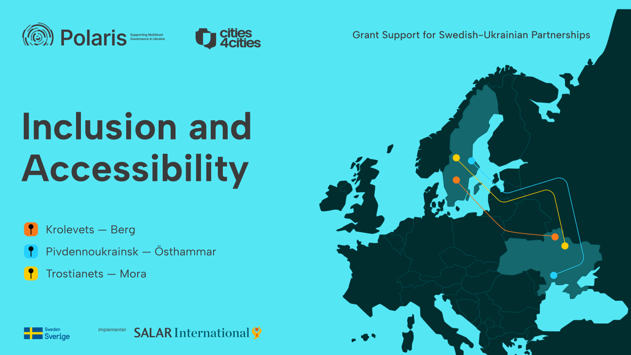 Partnership in Action: How Krolevets, Pivdennoukrainsk and Trostianets аre Advancing Inclusion and Accessibility Together with Swedish Partners